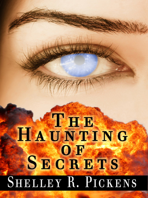Title details for The Haunting of Secrets by Shelley R. Pickens - Available